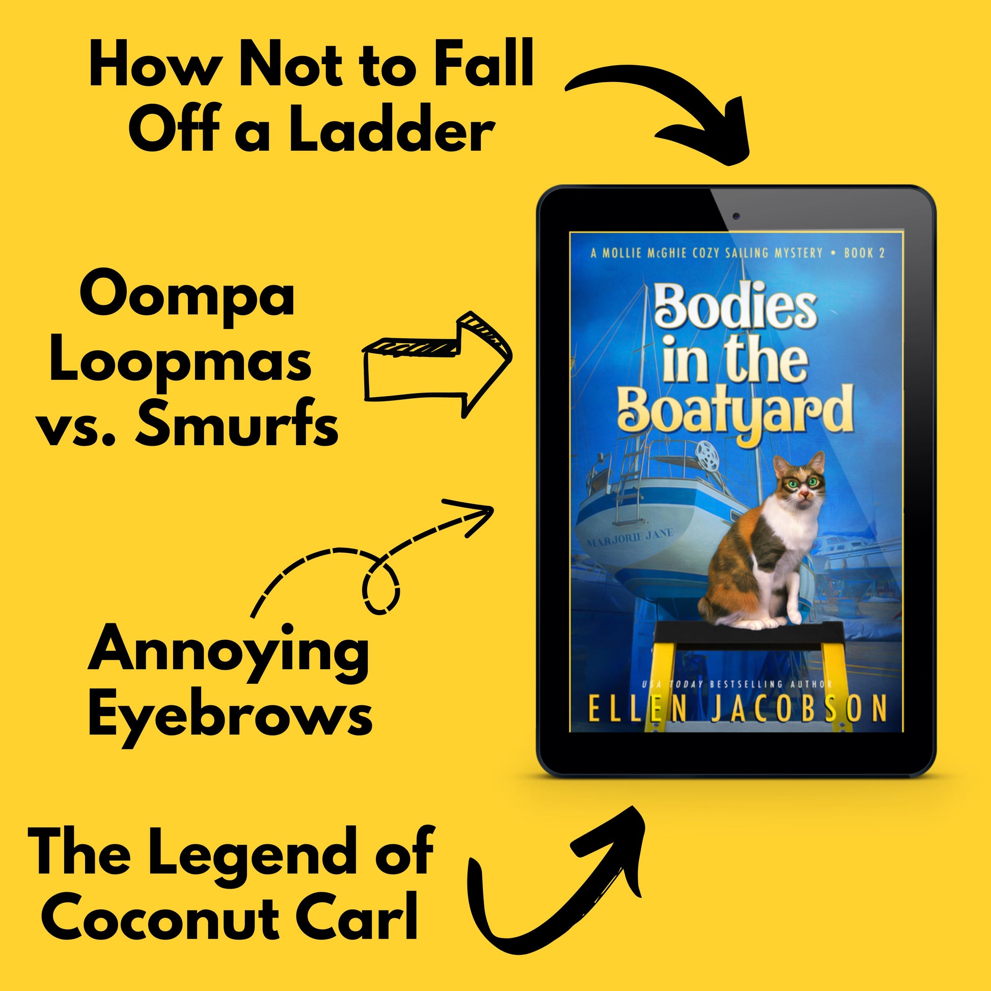 Bodies in the Boatyard (Mollie McGhie Cozy Mystery #2) ebook cover with text that says how not to fall off a ladder, oompa loompas versus smurfs, annoying eyebrows, and the legend of Coconut Carl