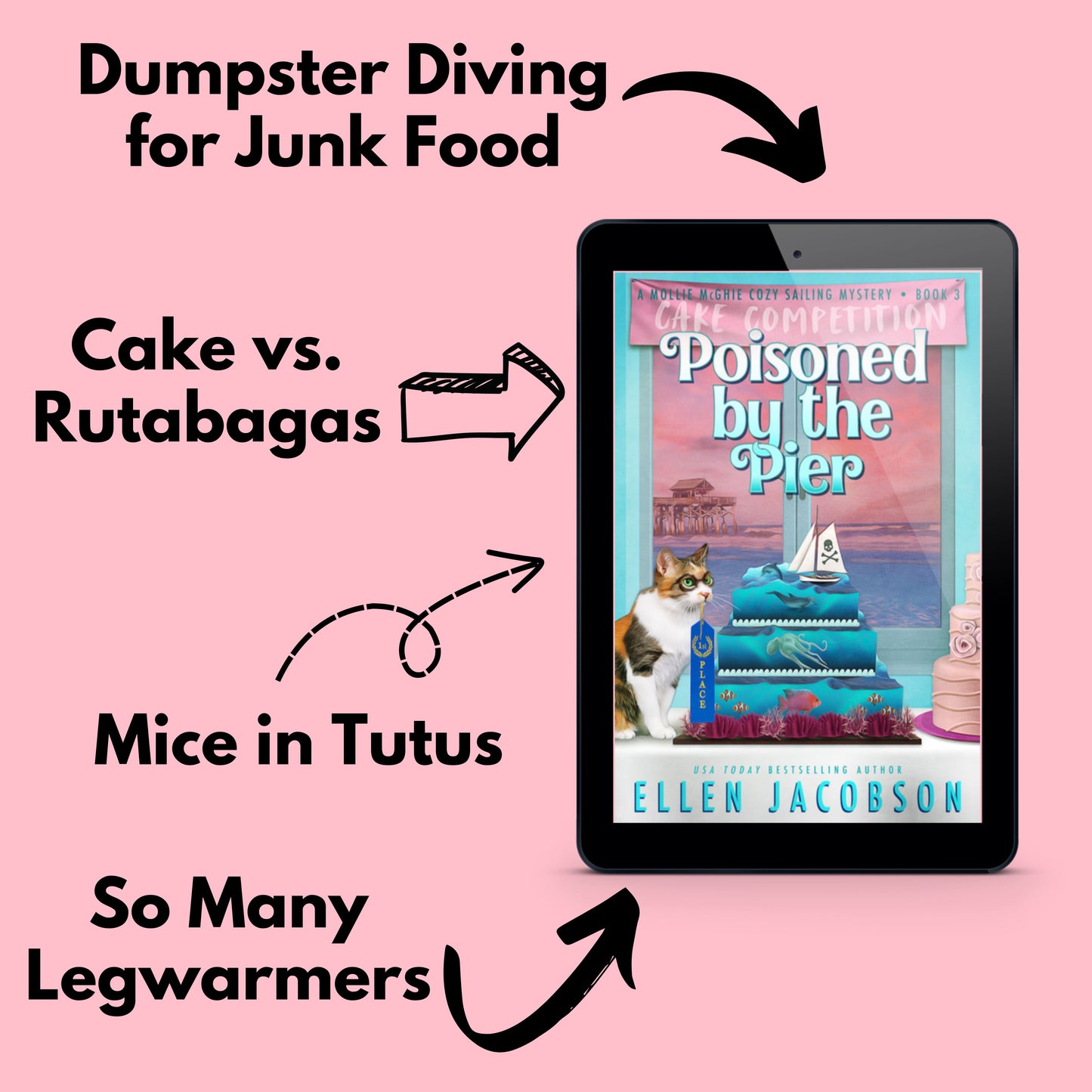 Poisoned by the Pier (Mollie McGhie Cozy Mystery #3) ebook cover with text that says dumpster diving for junk food, cake versus rutabagas, mice in tuts, and so many legwarmers